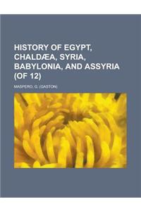 History of Egypt, Chaldaea, Syria, Babylonia, and Assyria (of 12) Volume 9