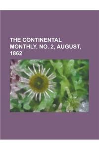 The Continental Monthly, Vol. 2, No. 2, August, 1862