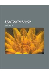 Sawtooth Ranch