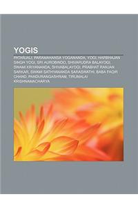 Yogis: Patanjali, Paramahansa Yogananda, Yogi, Harbhajan Singh Yogi, Sri Aurobindo, Shivarudra Balayogi, Swami Kriyananda, Sh