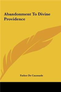 Abandonment To Divine Providence