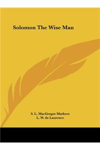 Solomon the Wise Man