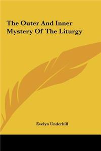 The Outer And Inner Mystery Of The Liturgy