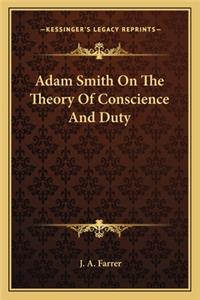 Adam Smith on the Theory of Conscience and Duty