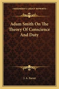 Adam Smith on the Theory of Conscience and Duty