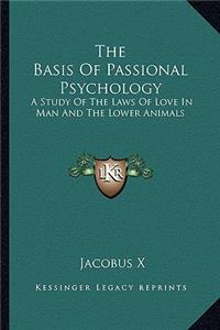 The Basis of Passional Psychology