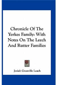 Chronicle of the Yerkes Family