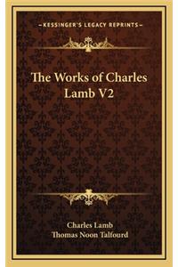 The Works of Charles Lamb V2