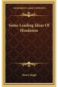 Some Leading Ideas of Hinduism