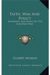Faith, War and Policy