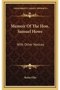Memoir of the Hon. Samuel Howe