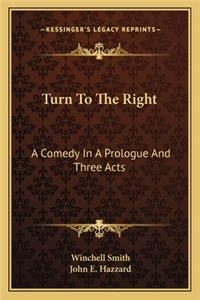 Turn To The Right