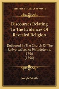 Discourses Relating to the Evidences of Revealed Religion