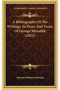 A Bibliography of the Writings, in Prose and Verse, of George Meredith (1922)