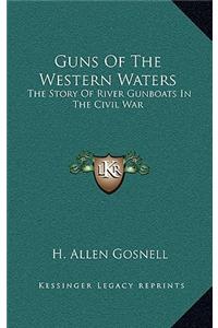 Guns Of The Western Waters