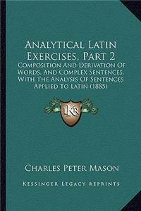Analytical Latin Exercises, Part 2