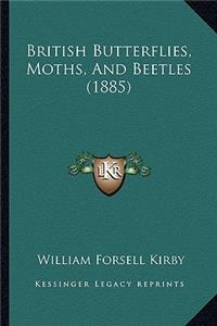British Butterflies, Moths, and Beetles (1885)