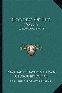 Goddess of the Dawn: A Romance (1914)