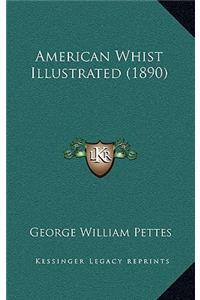 American Whist Illustrated (1890)