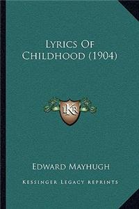 Lyrics of Childhood (1904)