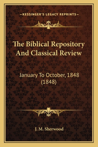 Biblical Repository And Classical Review
