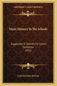 Music Memory In The Schools