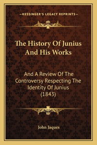 History Of Junius And His Works