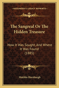 The Sangreal Or The Hidden Treasure