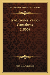 Tradiciones Vasco-Cantabras (1866)