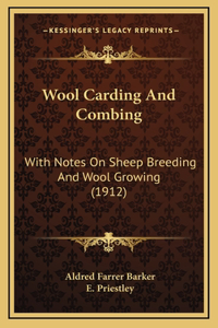 Wool Carding And Combing
