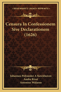 Censura In Confessionem Sive Declarationem (1626)