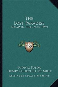 Lost Paradise: Drama In Three Acts (1897)