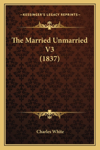 Married Unmarried V3 (1837)