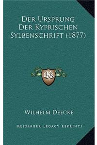 Der Ursprung Der Kyprischen Sylbenschrift (1877)