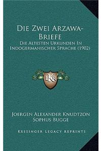 Zwei Arzawa-Briefe: Die Altesten Urkunden In Indogermanischer Sprache (1902)