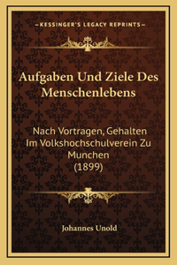 Aufgaben Und Ziele Des Menschenlebens
