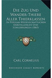 Zug Und Wander-Thiere Aller Thierklassen