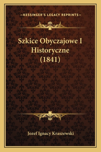 Szkice Obyczajowe I Historyczne (1841)