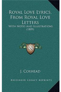 Royal Love Lyrics, From Royal Love Letters