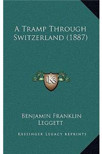 A Tramp Through Switzerland (1887)