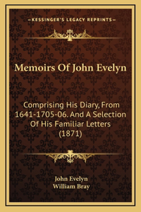 Memoirs Of John Evelyn