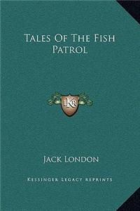 Tales Of The Fish Patrol