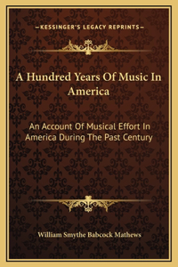 A Hundred Years Of Music In America