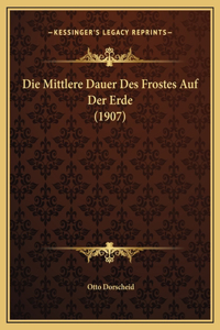 Die Mittlere Dauer Des Frostes Auf Der Erde (1907)