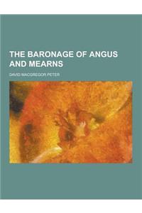 The Baronage of Angus and Mearns