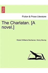 The Charlatan. [A Novel.] Vol. II.