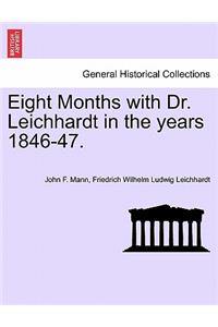 Eight Months with Dr. Leichhardt in the Years 1846-47.
