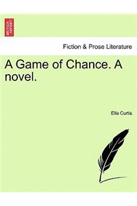 Game of Chance. a Novel.