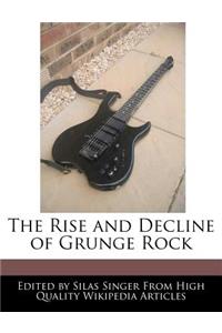 The Rise and Decline of Grunge Rock