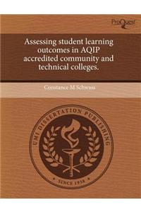 Assessing Student Learning Outcomes in Aqip Accredited Community and Technical Colleges